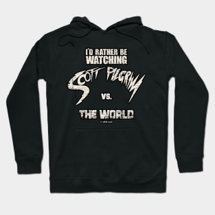 I'd rather be watching scott pilgrim vs the world Hoodie